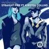 Straight Fire (feat. Kirsten Collins)