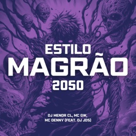Estilo Magrão 2050 (feat. DJ JDS) DJ MENOR CL, MC GW & Mc Denny