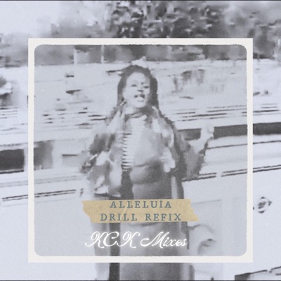 KCK Mixes - Alleluia (Drill Refix)