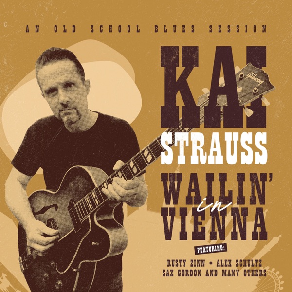 Wailin' In Vienna (feat. Rusty Zinn, Alex Schultz & Sax Gordon)