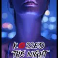 Kissed the Night