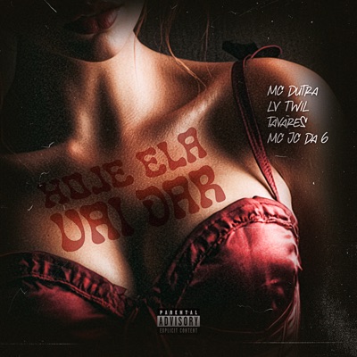 Hoje Ela Vai Dar (feat. LV Twil, Tavares & Mc Jc da 6) - Single