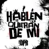 Hablen Lo Que Quieran De Mi