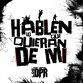 Hablen Lo Que Quieran De Mi