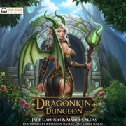Dragonkin Dungeon (Unabridged) - Jace Cannon & Marcus Sloss