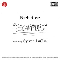 ESCAPADES (feat. Sylvan LaCue) - Single - Nick Rose