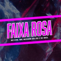 Faixa Rosa - Single - MC Neguin da 20, M.tzin & DJ Biel