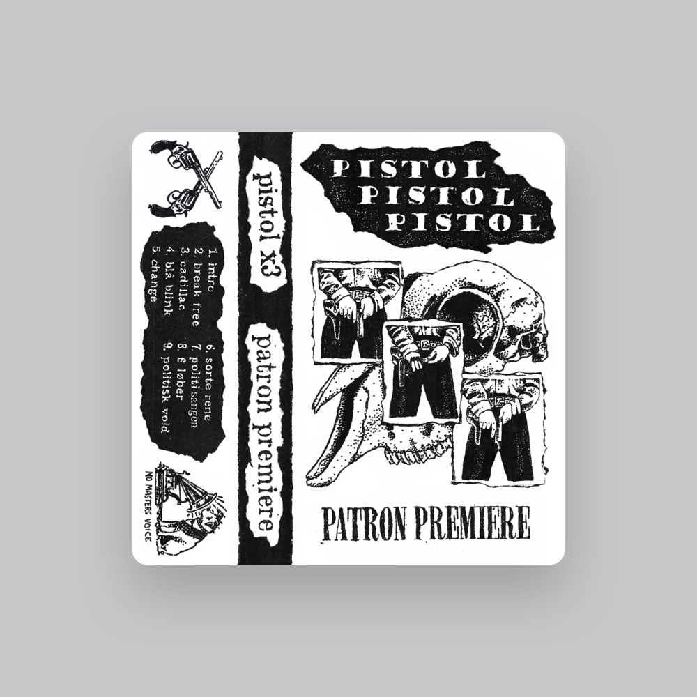 Pistol Pistol Pistol