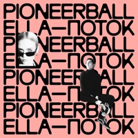 Поток - Single - ELLA & Pioneerball