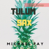 Tulum Sax - Single - Michael FAY & Fuat Sunay