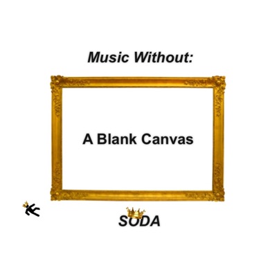 Music Without SODA: A Blank Canvas