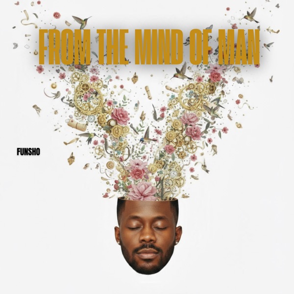 From the Mind of Man