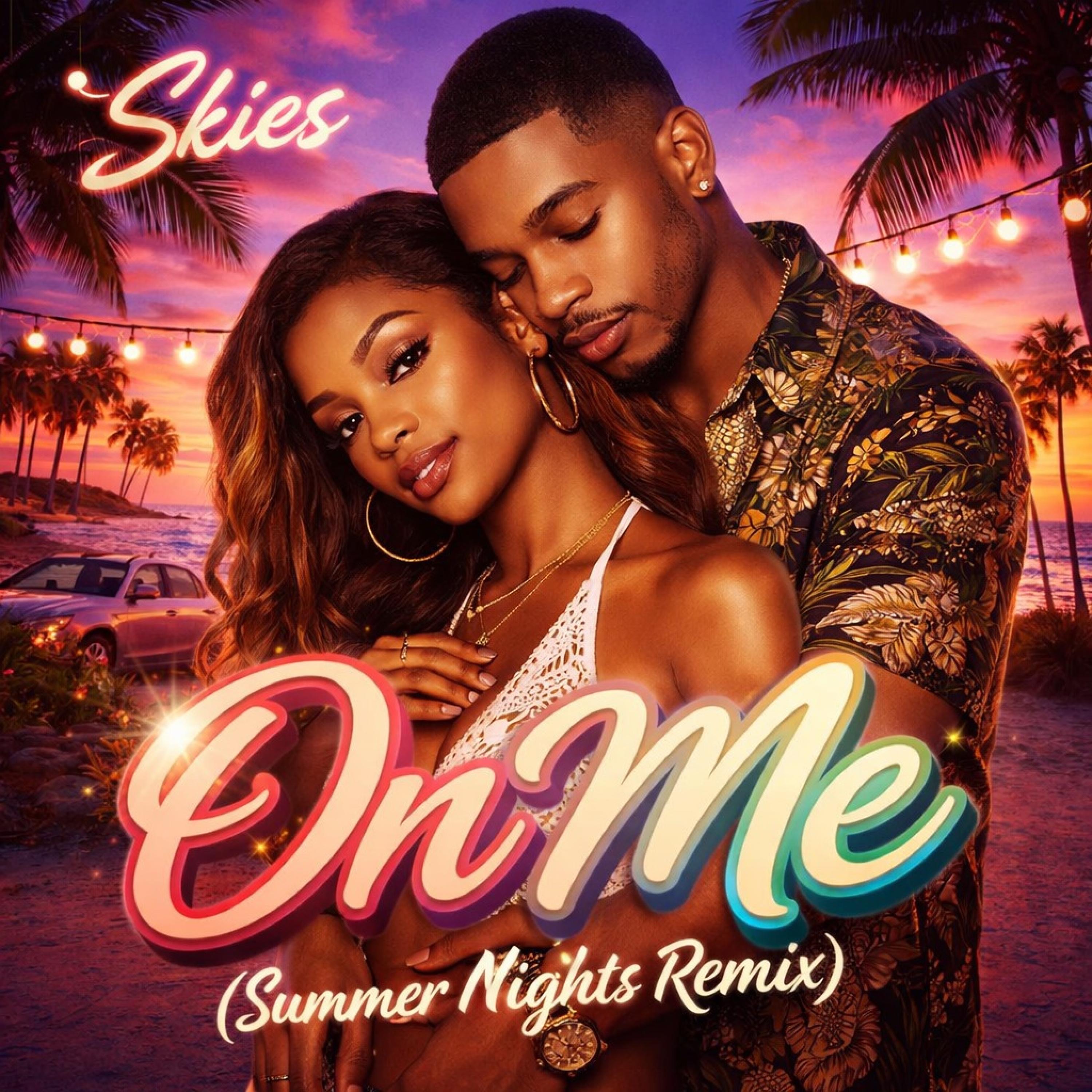 On Me (Summer Nights Remix) - Single