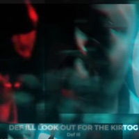 Look out for the Kirtog - Single - Def Ill