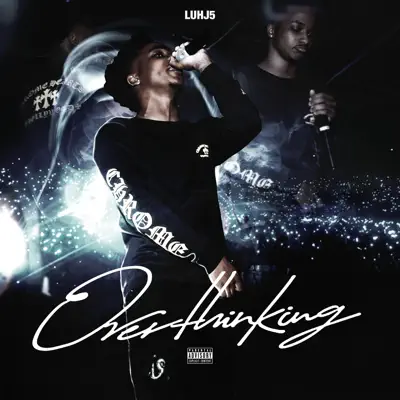 Ascolta 'Overthinking' di LuhJ5