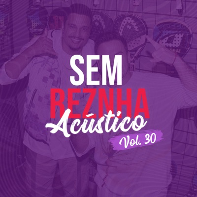 Sem Reznha Acústico, Vol. 30 - EP
