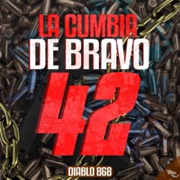 La Cumbia De Bravo 42 - Single - Diablo 868