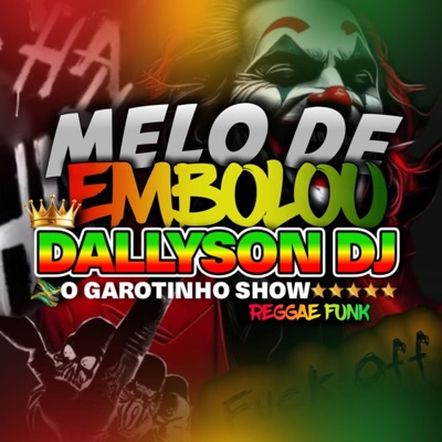 DALLYSON DJ - Melo de Embolou