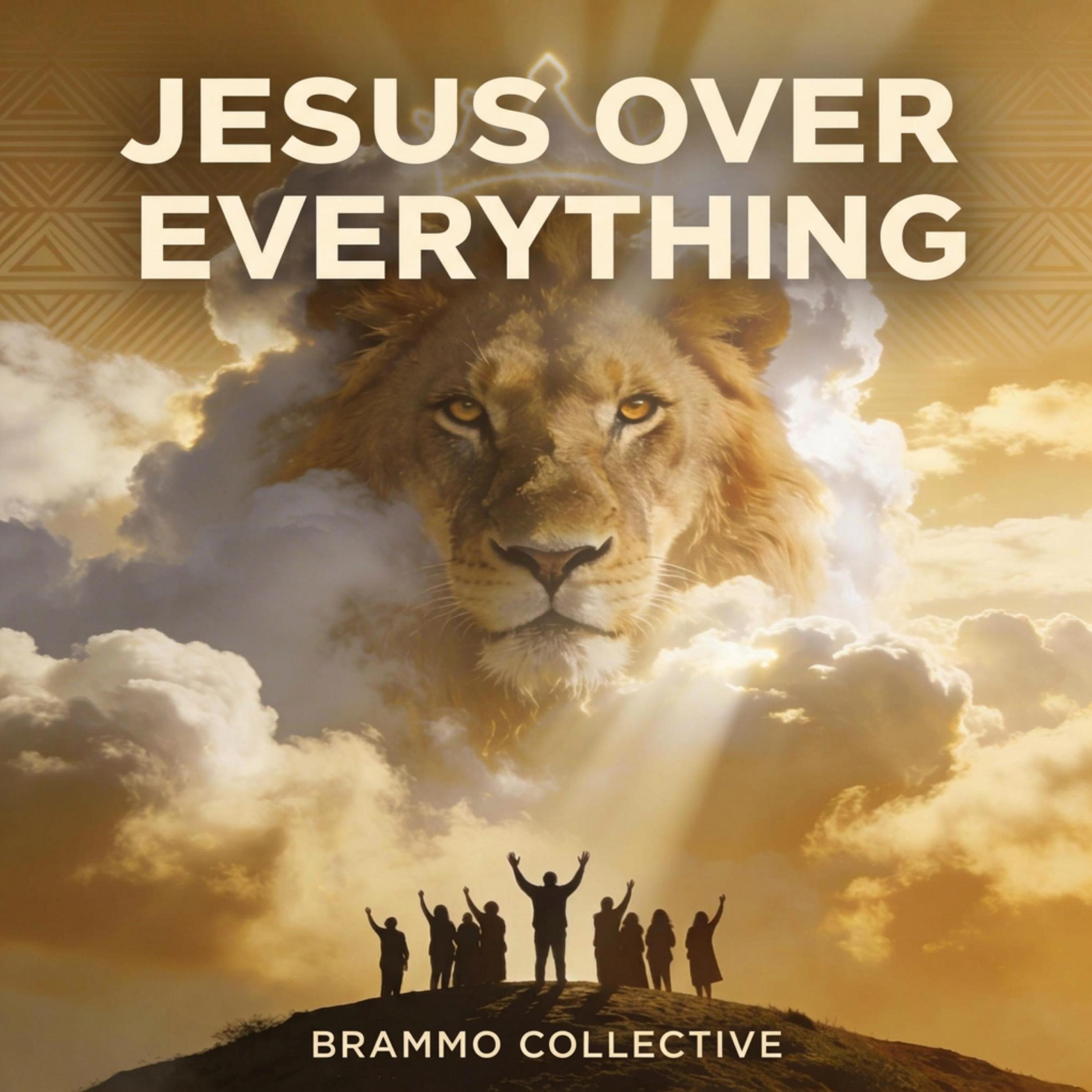 Brammo Collective - Jesus Over Everything