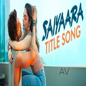 Saiyaara Title Song (Slowed & Reverb)