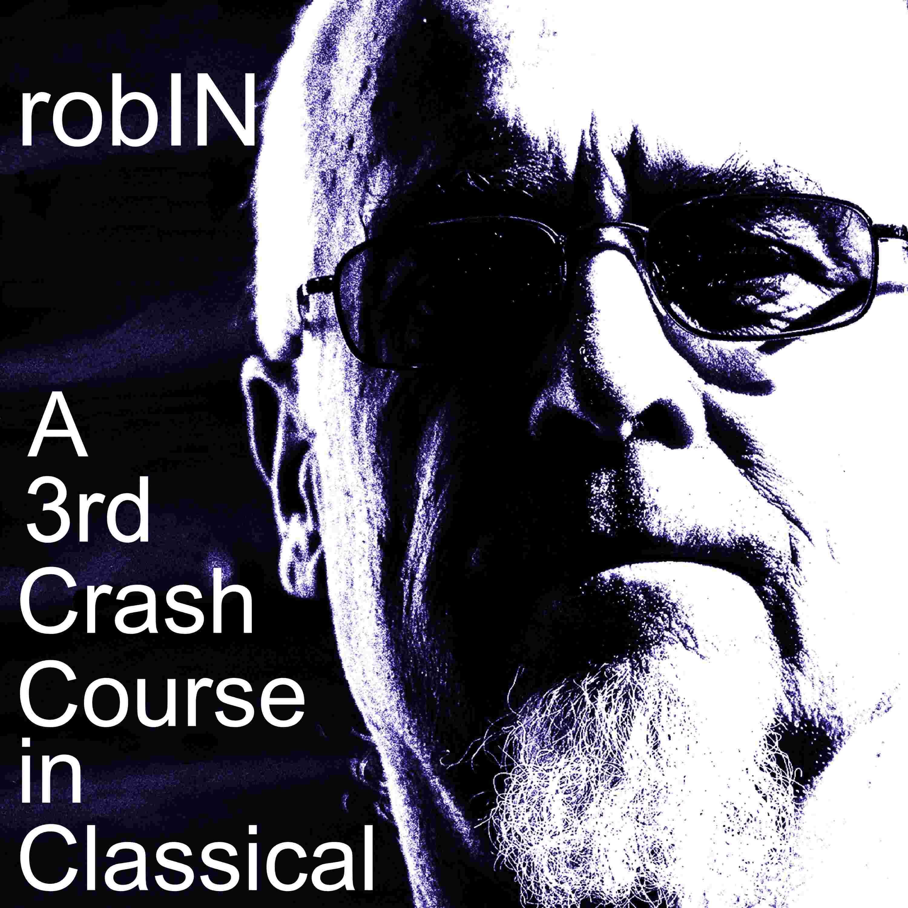 A 3rd Crash Course in Classical