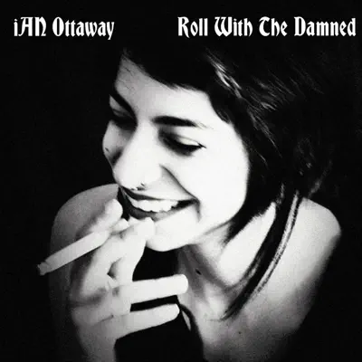 Listen to Roll With the Damned by Ian Ottaway