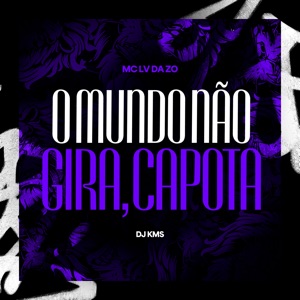 O Mundo Não Gira, Capota