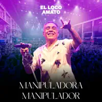 Manipuladora Manipulador — El Loco Amato