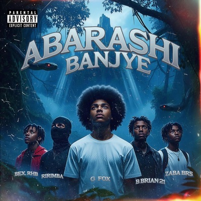 ABARASHI BANJYE (feat. Ririmba, B Brian21, BEx-RHB & Zaba B.R.S) - Single