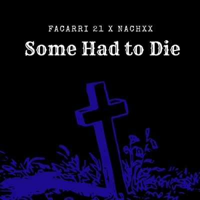 Some Had to Die - Single