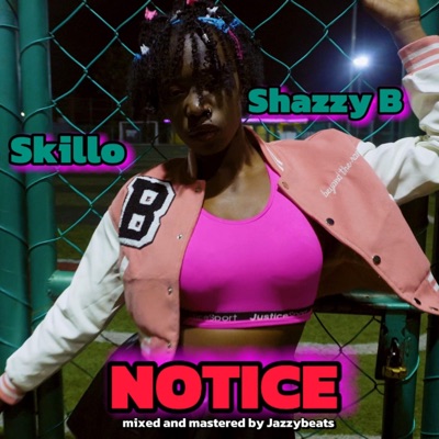 Notice (feat. Loski Skillo) - Single