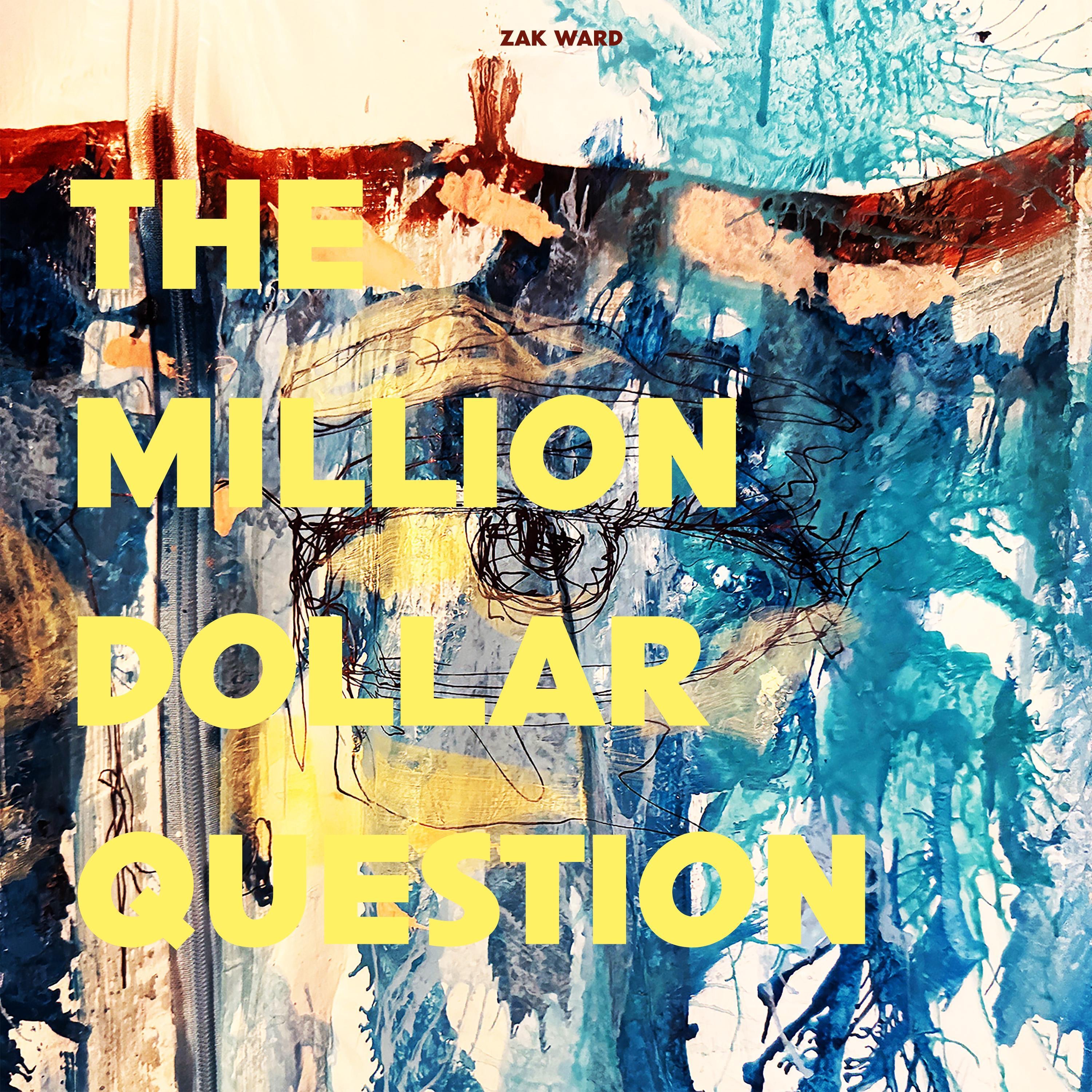 The Million Dollar Question