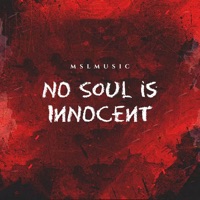 No Soul Is Innocent - Single - MslMusic