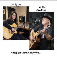 Adios Southern California — Wolfe Milestone & Cindy Lou