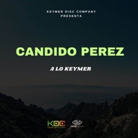 Candido Perez A Lo Keymer - Single - Candido Perez & Keymer Disc