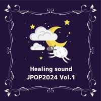 Healing sound JPOP2024 Vol.1