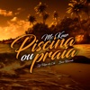 Piscina Ou Praia - Single