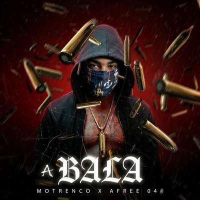 A Bala (feat. Motrenco) - Single