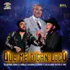QUE ME DIGAN LOCO