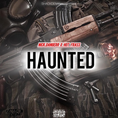 HAUNTED (feat. Nick Dangerr & Shackdem Entertainment) - Single