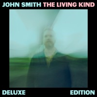 The Living Kind (Deluxe Edition) - John Smith