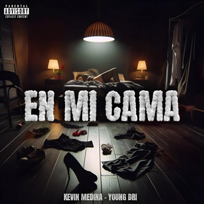 EN MI CAMA (feat. YOUNG DRI) - Single