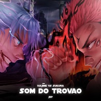 Som do Trovão (Hajime Vs Sukuna) - Single - JRP & PeJota10*