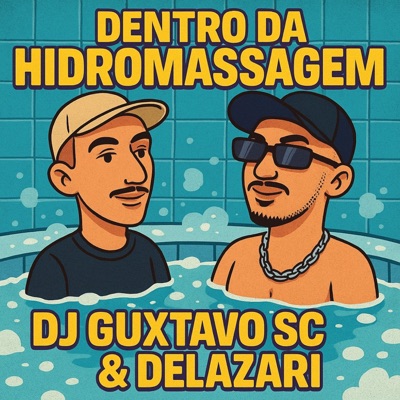 Dentro da hidromassagem (feat. MC VK DA VS & Meno Saaint) - Single