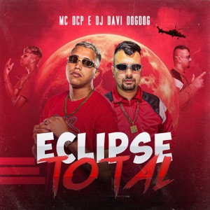 Eclipse Total (feat. DJ DAVI DOGDOG)