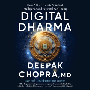 Digital Dharma: How AI Can Elevate Spiritual Intelligence and Personal Well-Being (Unabridged)