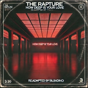How Deep Is Your Love (Readapted by Bilbadino) (feat. The Rapture) - Single