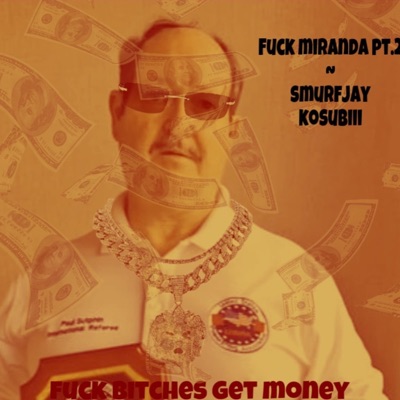 Fuck miranda, Pt. 2 (feat. kosubiii) - Single