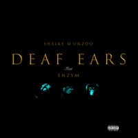 Deaf Ears (feat. Enzym) - Single - Shaike Munzoo