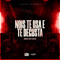 Nois Te Usa E Te Degusta - Single - GIGAN MC, MC V11 & DJ BB FCP